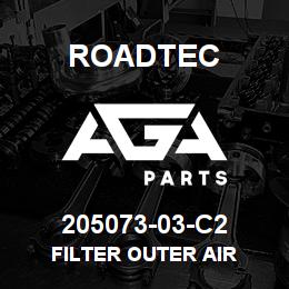 205073-03-C2 Roadtec FILTER OUTER AIR | AGA Parts