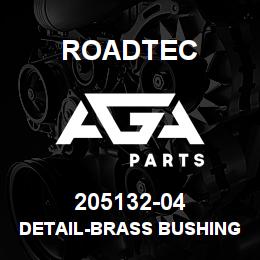 205132-04 Roadtec DETAIL-BRASS BUSHING | AGA Parts