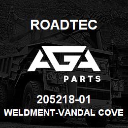 205218-01 Roadtec WELDMENT-VANDAL COVER-RX-500 | AGA Parts