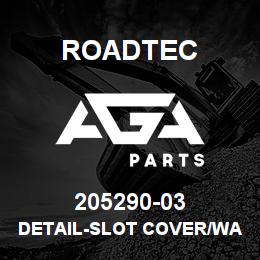 205290-03 Roadtec DETAIL-SLOT COVER/WASHER | AGA Parts
