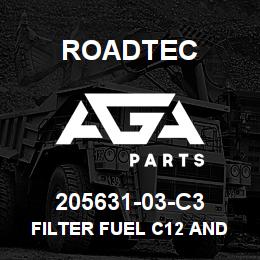 205631-03-C3 Roadtec FILTER FUEL C12 AND C-18 CAT | AGA Parts