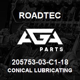 205753-03-C1-18 Roadtec CONICAL LUBRICATING NIPPLE | AGA Parts