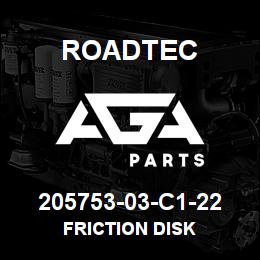 205753-03-C1-22 Roadtec FRICTION DISK | AGA Parts