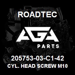 205753-03-C1-42 Roadtec CYL. HEAD SCREW M10 X 35 DIN 912 | AGA Parts