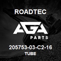 205753-03-C2-16 Roadtec TUBE | AGA Parts