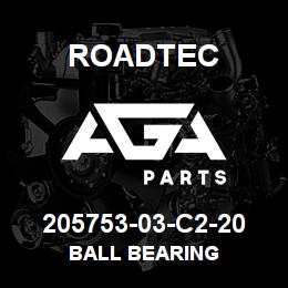 205753-03-C2-20 Roadtec BALL BEARING | AGA Parts