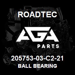 205753-03-C2-21 Roadtec BALL BEARING | AGA Parts