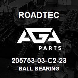 205753-03-C2-23 Roadtec BALL BEARING | AGA Parts