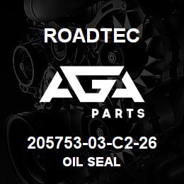 205753-03-C2-26 Roadtec OIL SEAL | AGA Parts