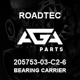 205753-03-C2-6 Roadtec BEARING CARRIER | AGA Parts