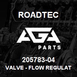 205783-04 Roadtec VALVE - FLOW REGULATOR | AGA Parts