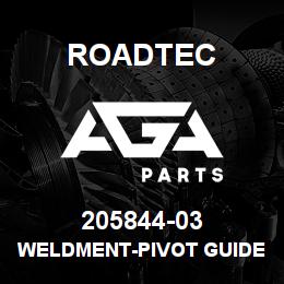 205844-03 Roadtec WELDMENT-PIVOT GUIDE-EAGLE | AGA Parts