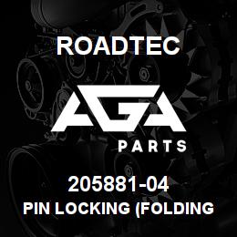 205881-04 Roadtec PIN LOCKING (FOLDING CONV.) | AGA Parts