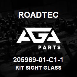 205969-01-C1-1 Roadtec KIT SIGHT GLASS | AGA Parts