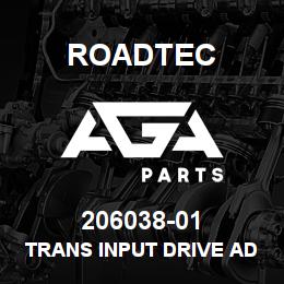 206038-01 Roadtec TRANS INPUT DRIVE ADAPTER 18 TOOTH | AGA Parts