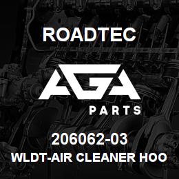 206062-03 Roadtec WLDT-AIR CLEANER HOOD | AGA Parts