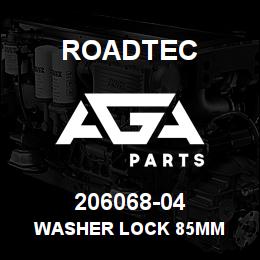 206068-04 Roadtec WASHER LOCK 85MM | AGA Parts