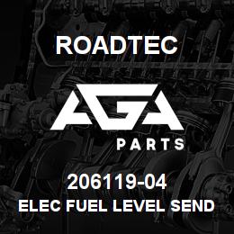 206119-04 Roadtec ELEC FUEL LEVEL SENDER | AGA Parts