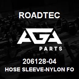 206128-04 Roadtec HOSE SLEEVE-NYLON FOR 1 ID HOSE | AGA Parts