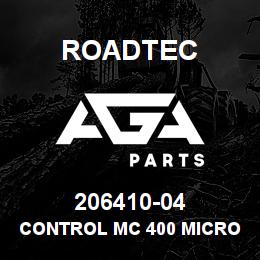 206410-04 Roadtec CONTROL MC 400 MICROCONTROLLER | AGA Parts