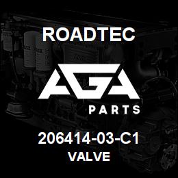 206414-03-C1 Roadtec VALVE | AGA Parts