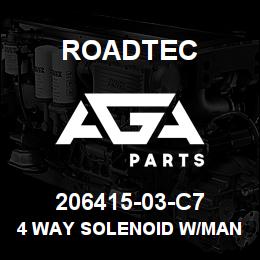 206415-03-C7 Roadtec 4 WAY SOLENOID W/MANUAL OVERIDE | AGA Parts