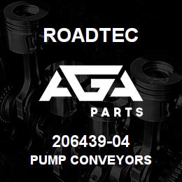 206439-04 Roadtec PUMP CONVEYORS | AGA Parts