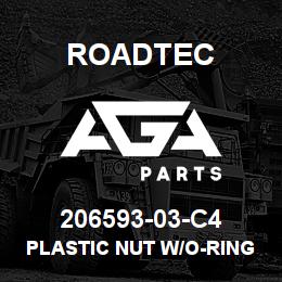 206593-03-C4 Roadtec PLASTIC NUT W/O-RING | AGA Parts