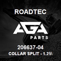 206637-04 Roadtec COLLAR SPLIT - 1.25" SHAFT | AGA Parts