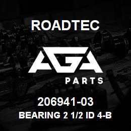 206941-03 Roadtec BEARING 2 1/2 ID 4-BOLT FLANGED | AGA Parts