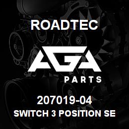 207019-04 Roadtec SWITCH 3 POSITION SELECTOR MAINTAIN | AGA Parts
