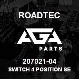 207021-04 Roadtec SWITCH 4 POSITION SELECTOR(LEVER) | AGA Parts