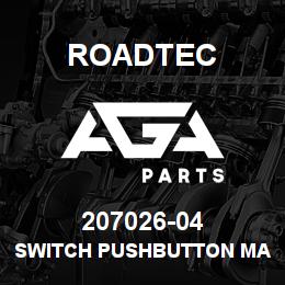 207026-04 Roadtec SWITCH PUSHBUTTON MAINTIND.EXT.HEAD | AGA Parts