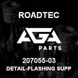 207055-03 Roadtec DETAIL-FLASHING SUPPORT #4-RX-900 | AGA Parts