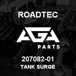 207082-01 Roadtec TANK SURGE | AGA Parts