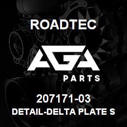 207171-03 Roadtec DETAIL-DELTA PLATE SUPPORT | AGA Parts