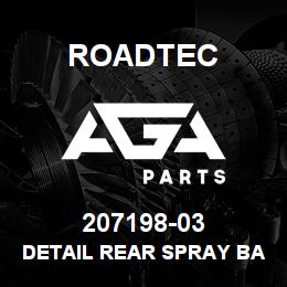 207198-03 Roadtec DETAIL REAR SPRAY BAR | AGA Parts