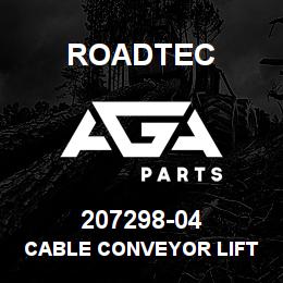 207298-04 Roadtec CABLE CONVEYOR LIFT | AGA Parts