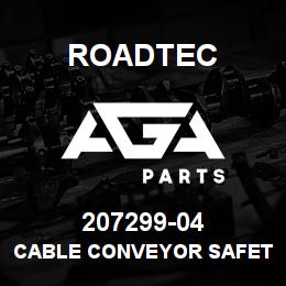 207299-04 Roadtec CABLE CONVEYOR SAFETY | AGA Parts