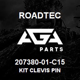 207380-01-C15 Roadtec KIT CLEVIS PIN | AGA Parts