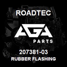 207381-03 Roadtec RUBBER FLASHING | AGA Parts