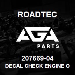 207669-04 Roadtec DECAL CHECK ENGINE OIL DAILY | AGA Parts