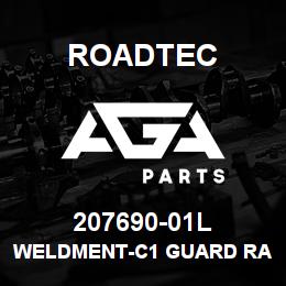 207690-01L Roadtec WELDMENT-C1 GUARD RAIL LH | AGA Parts