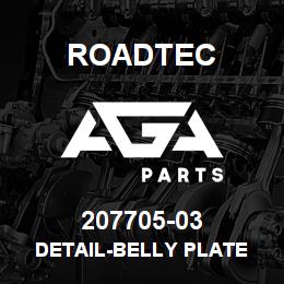 207705-03 Roadtec DETAIL-BELLY PLATE | AGA Parts