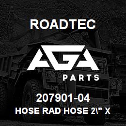 207901-04 Roadtec HOSE RAD HOSE 2" X 24" | AGA Parts