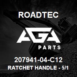 207941-04-C12 Roadtec RATCHET HANDLE - 5/16-18 | AGA Parts