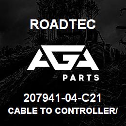 207941-04-C21 Roadtec CABLE TO CONTROLLER/MACHINE | AGA Parts