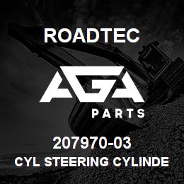 207970-03 Roadtec CYL STEERING CYLINDER-RP-190 | AGA Parts