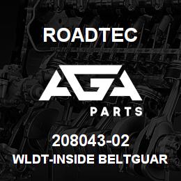 208043-02 Roadtec WLDT-INSIDE BELTGUARD LEFT COVER | AGA Parts