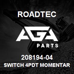 208194-04 Roadtec SWITCH 4PDT MOMENTARY | AGA Parts